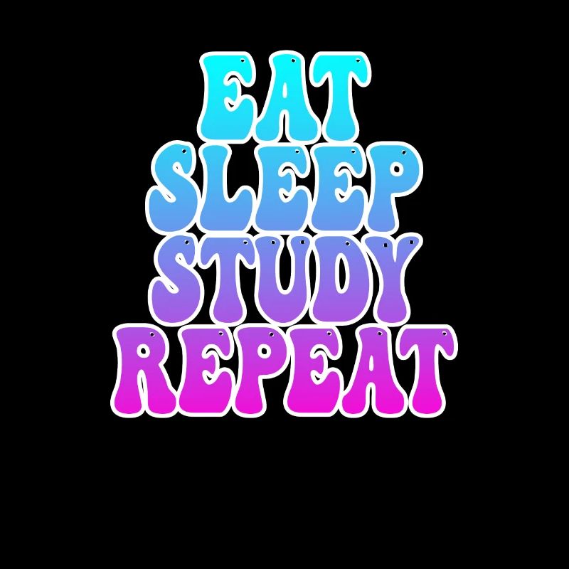 Eating Sleeping Studying