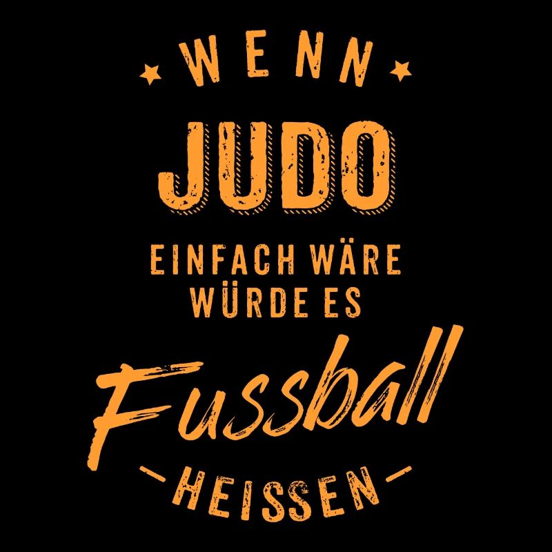 Wenn Judo einfach wäre würde es Fussball heissen