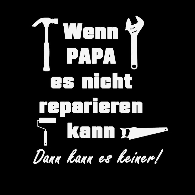 Papa Handwerker Spruch