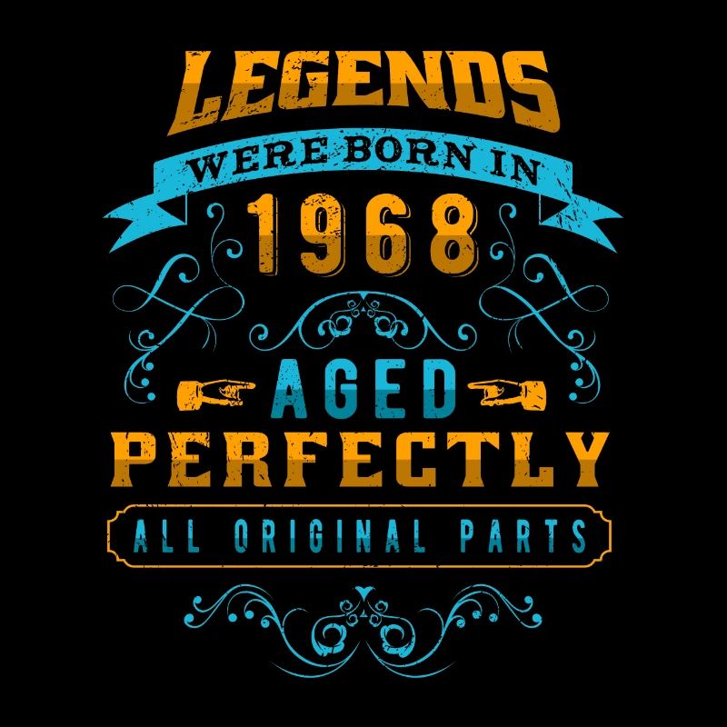 Legends were born in 1968