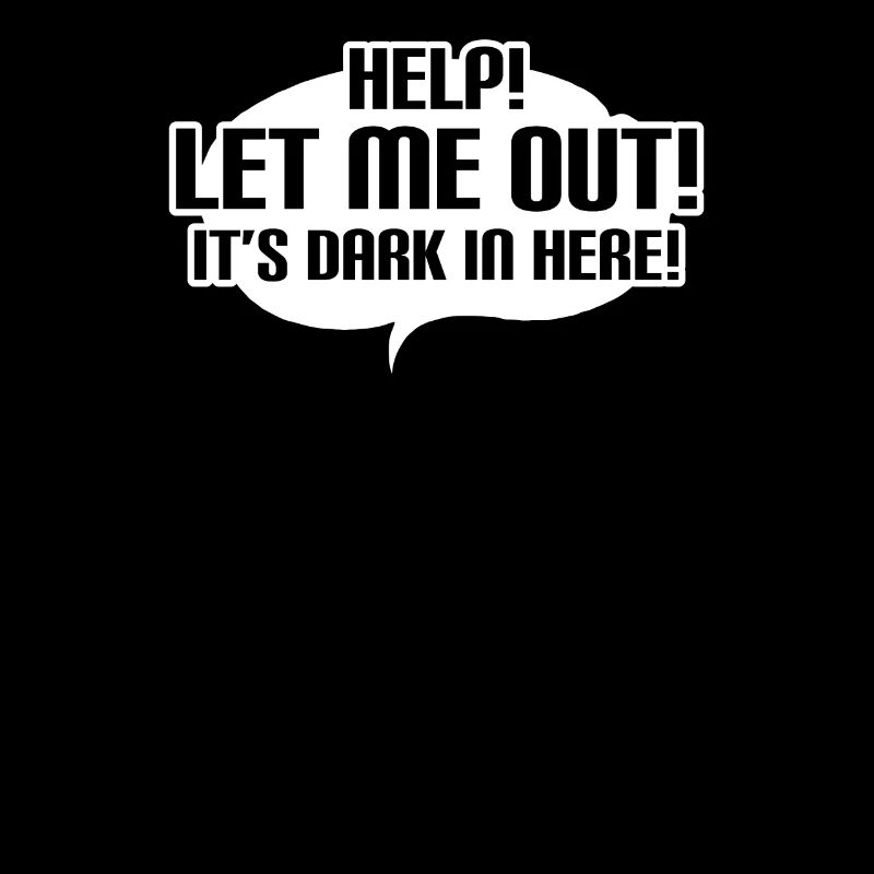Maternity Top Help! Let Me Out! It's Dark in Here