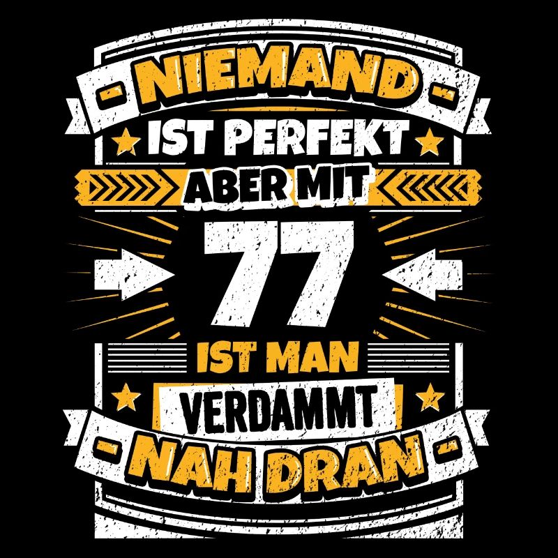 Lustiger Spruch 77. Geburtstag