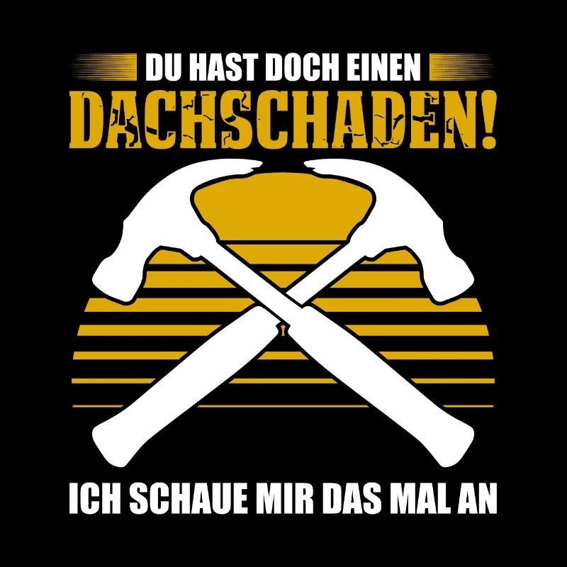 Du Hast Doch Einen Dachschaden! Ich Schaue Mir Das