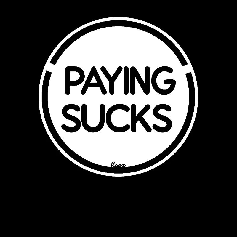Paying is stupid