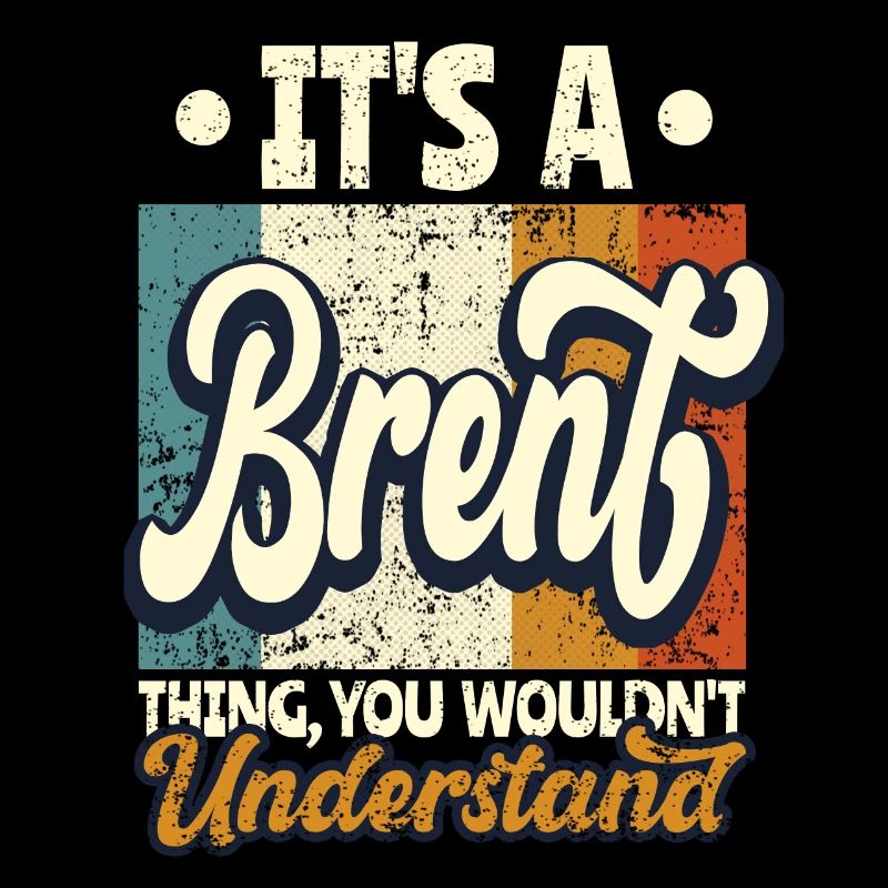 Name Brent Geschenk Geburtstag Spruch