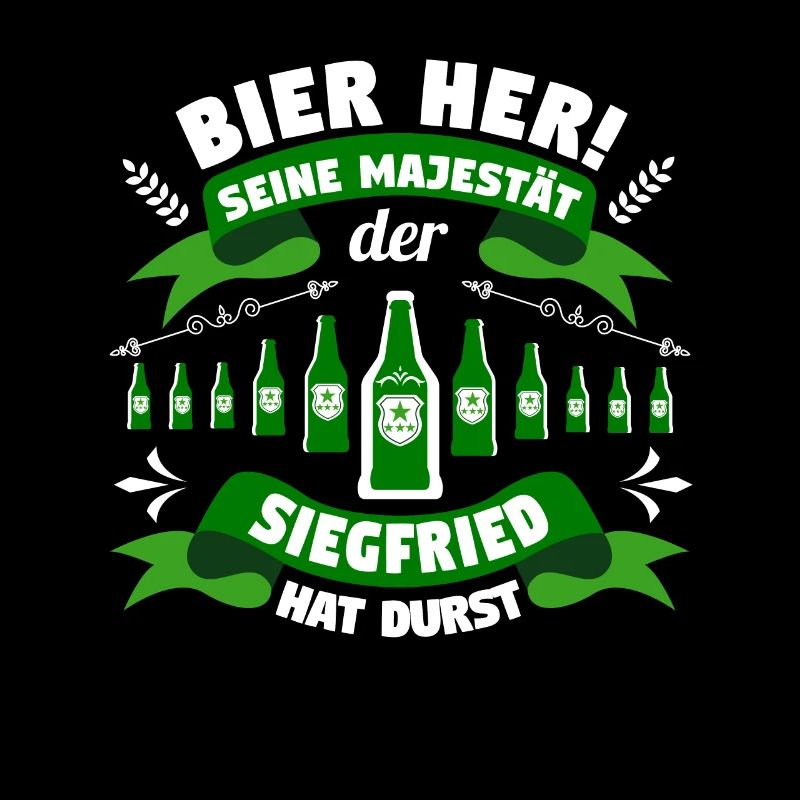 Siegfried - Bier her! Majestät Siegfried hat Durst