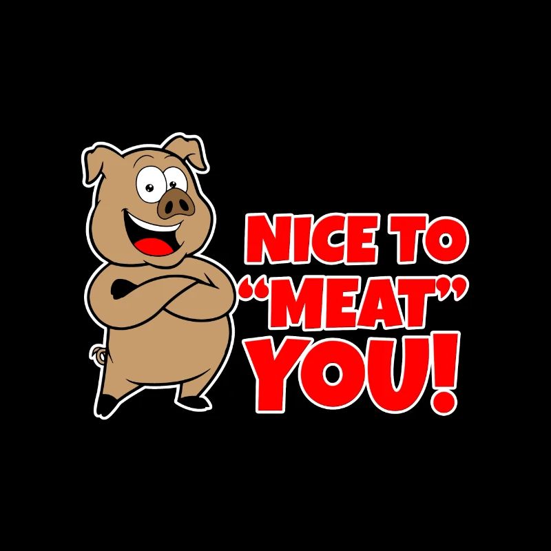 Nice to meat you - BBQ - Pork