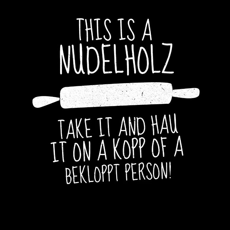 This is a Nudelholz Sprüche