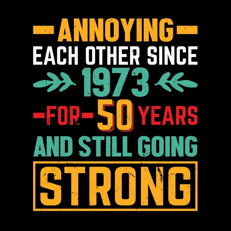 Relationship Marriage Anniversary - teasing each other since 1973