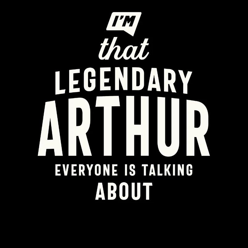 Legendary Arthur Personalized Name Arthur