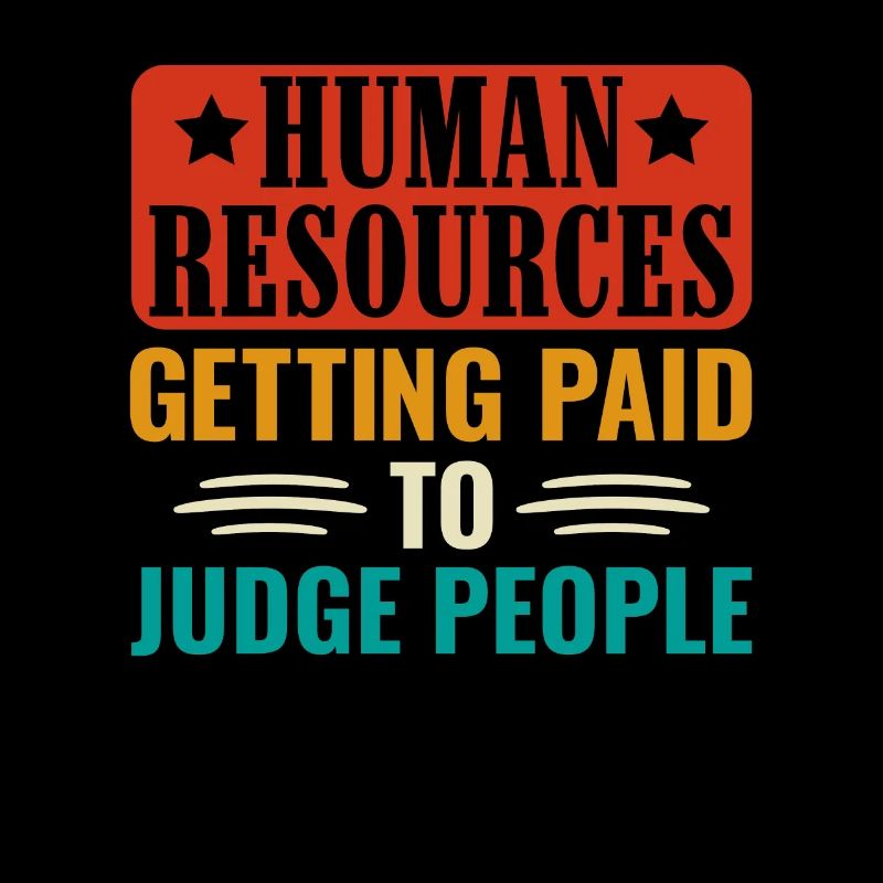 Human Resources Getting Paid To Judge People - HR