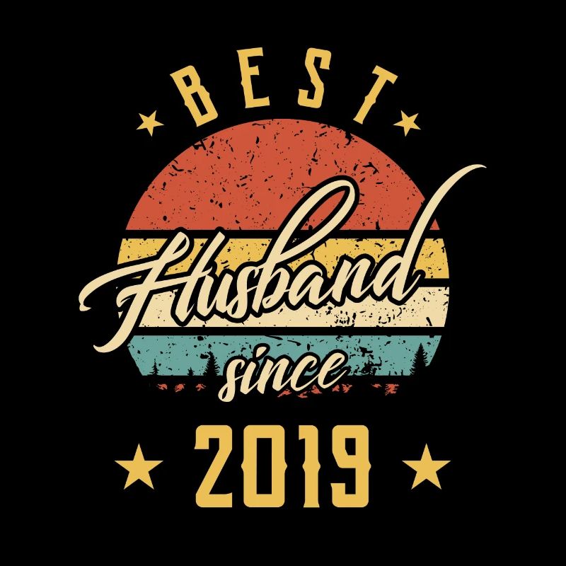 Best husband since 2019 Anniversary wedding