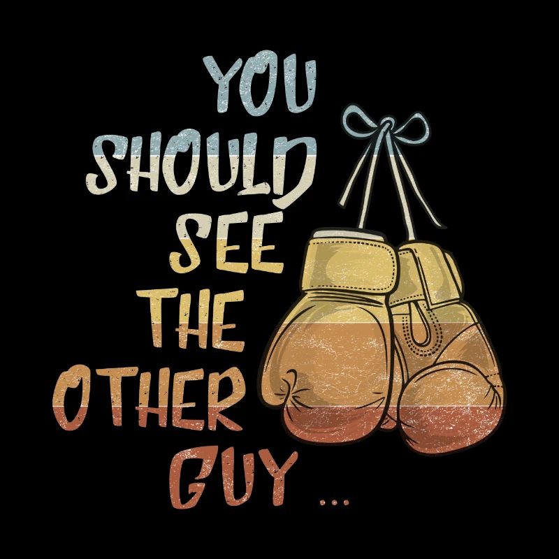 You Should See The Other Guy MMA Kick-Boxing
