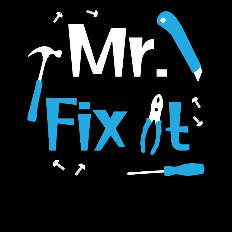 Mr. Fix It Carpenter Handyman Plumber Dad Day