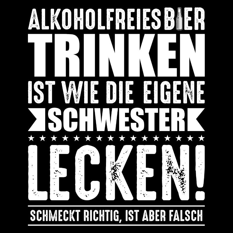 Schwarzer Humor Bier Alkohol Saufen Geschenk