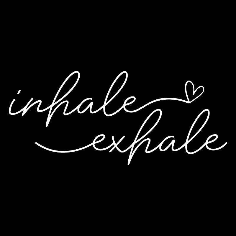 Inhale Exhale