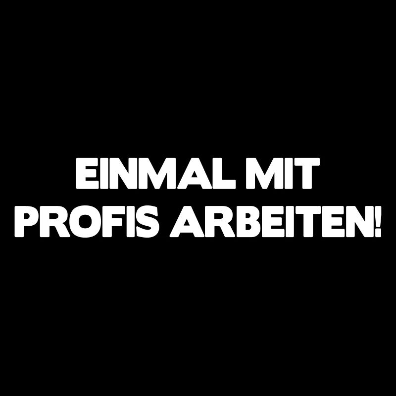 Einmal mit Profis arbeiten ...