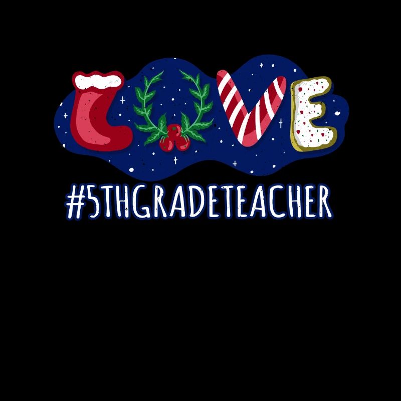 Love Christmas Fifth Grade Teacher Student