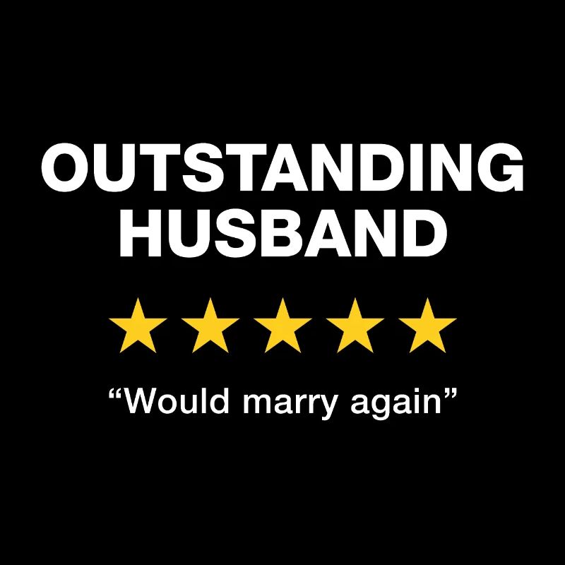 Outstanding Husband Would marry again
