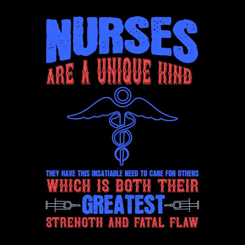 NURSE Nurses are a unique child
