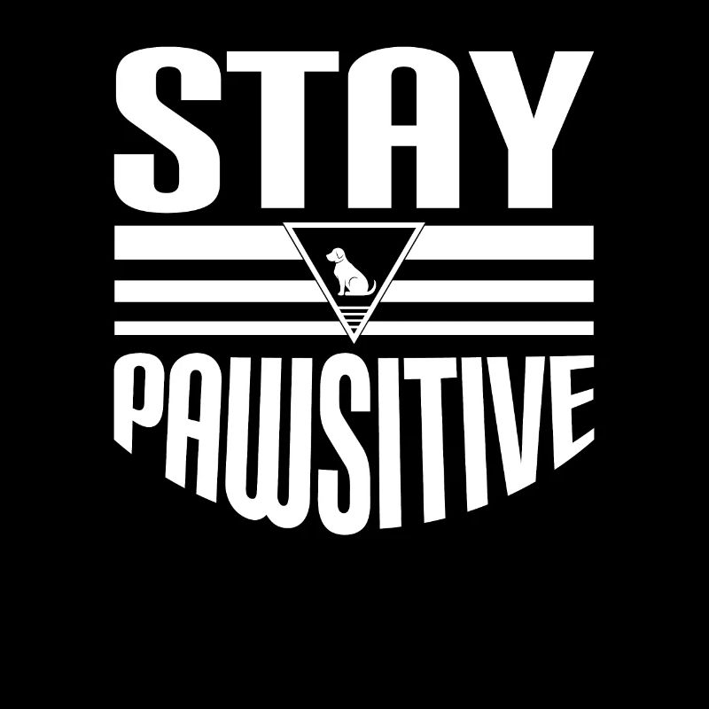 Stay Pawsitive