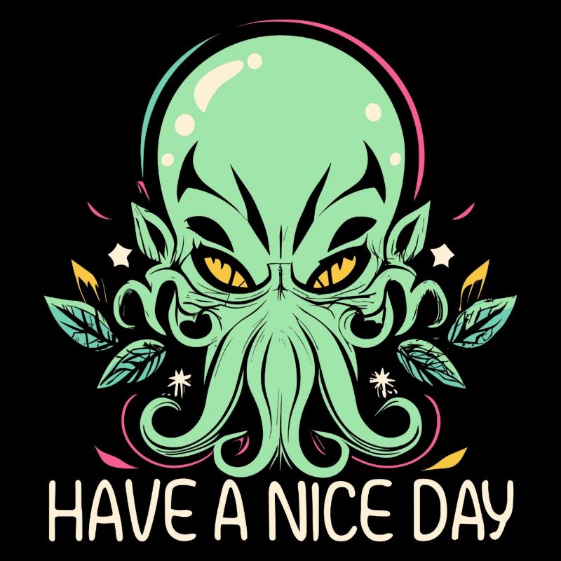 Cthulhu have a nice day