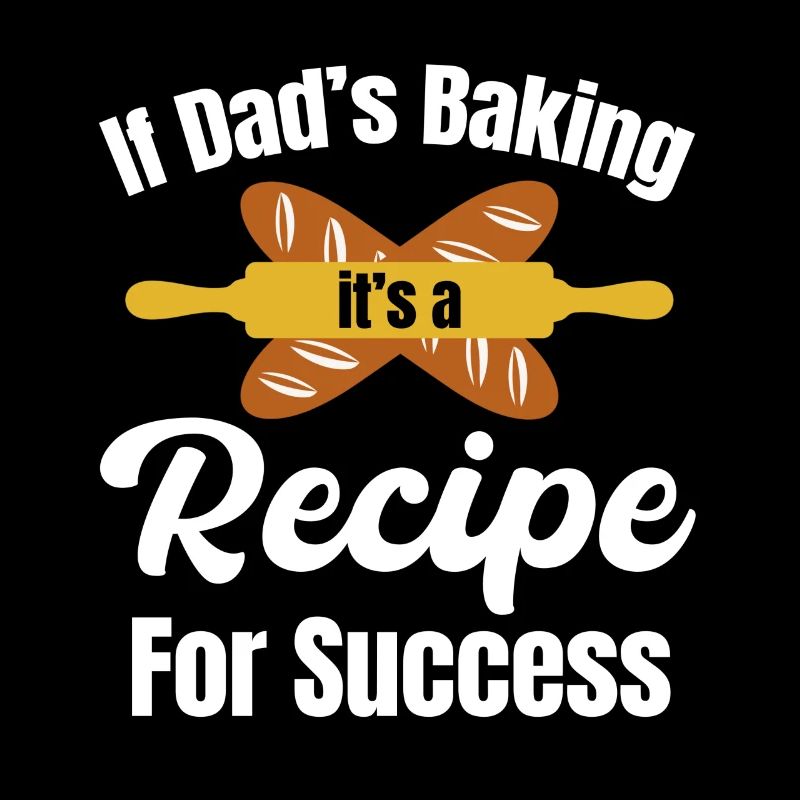 When dad bakes, it's a recipe for success.