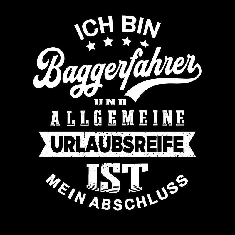 Baggerfahrer Urlaub Bagger Lustiges Baggerführer