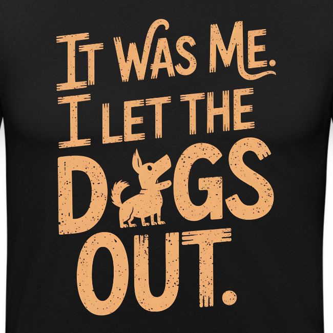 Gave til hundeeier - It was me. I let the dogs out