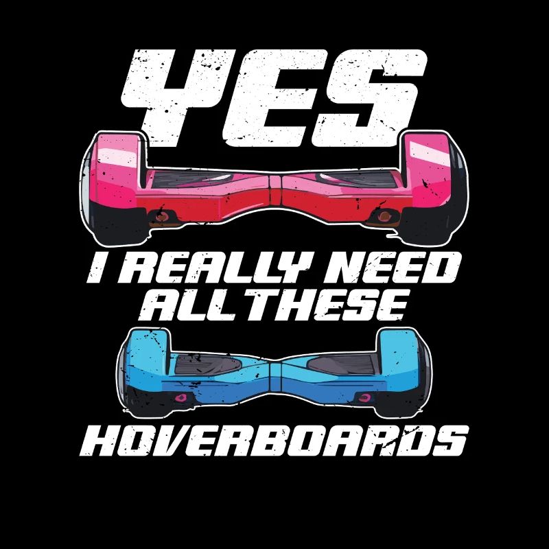 Ja, Ich Brauche Wirklich All Diese Hoverboards