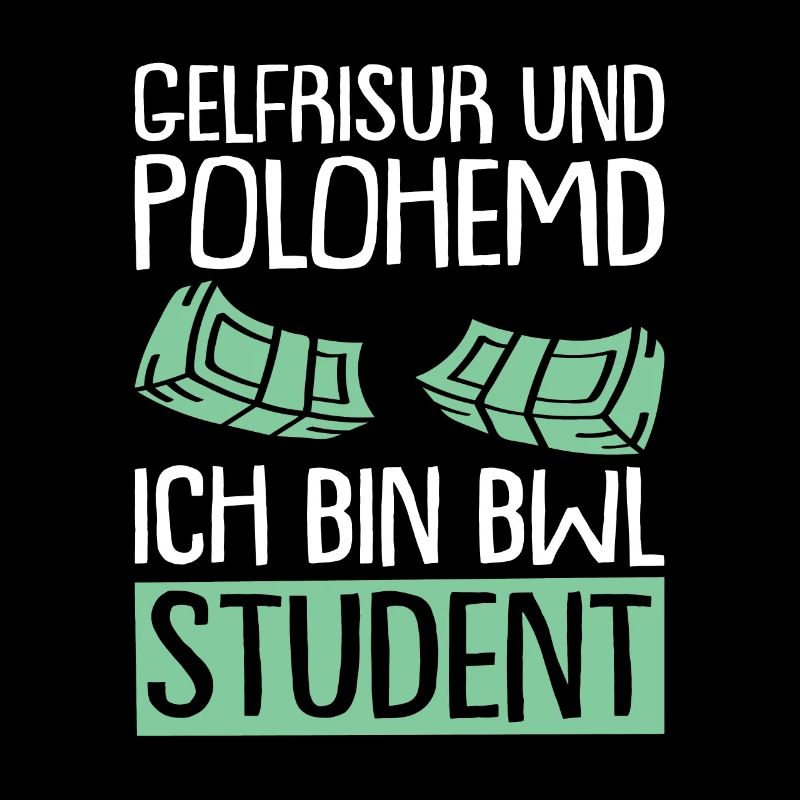 Witziger BWL Student Spruch Wirtschaft Studium