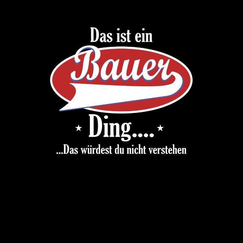 Das ist ein Bauer ding...
