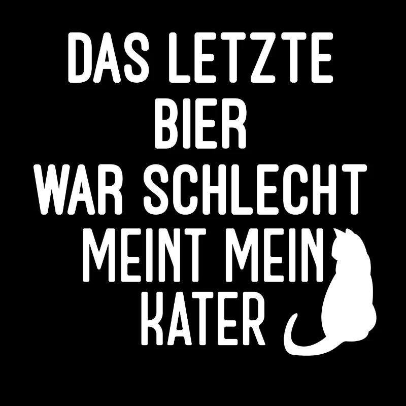 Das letzte bier war schlecht meint mein Kater