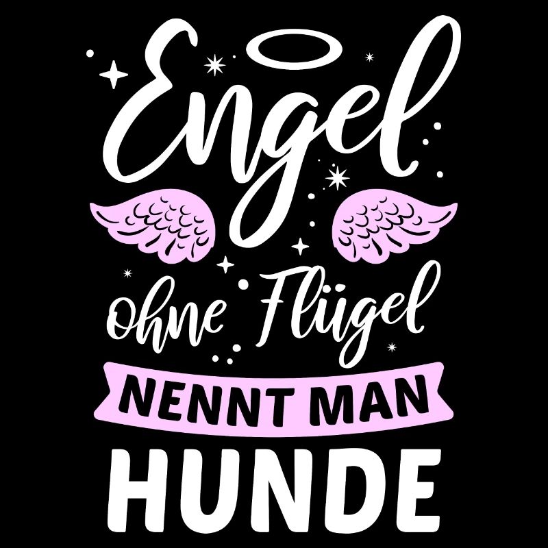 Engel ohne Flügel nennt man Hunde