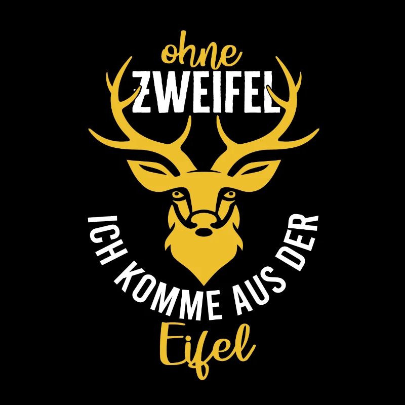 Ohne Zweifel Aus Eifel Eifler Eifeler Heimat