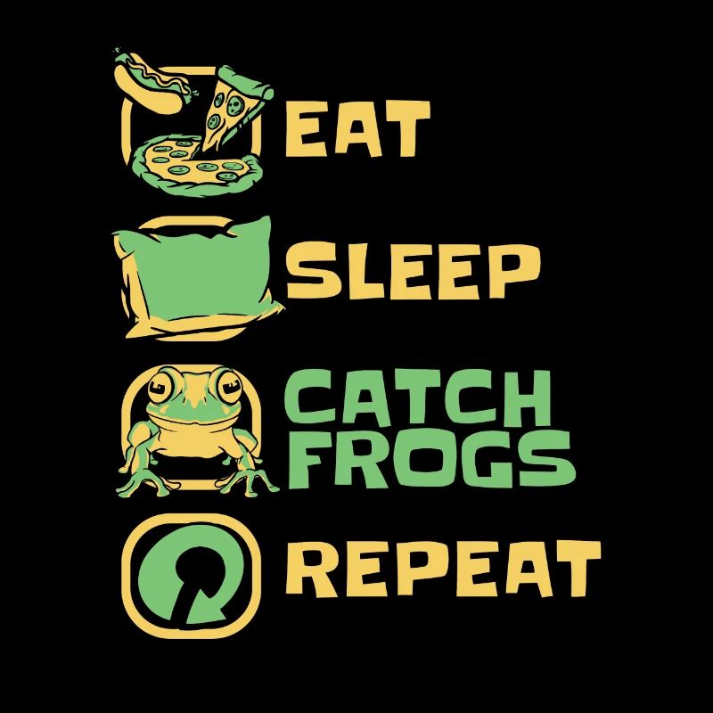 Eat Sleep Catch Frogs Repeat Toad Tadpole
