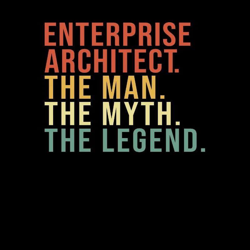 Enterprise Architect Man Myth Legend Enterprise
