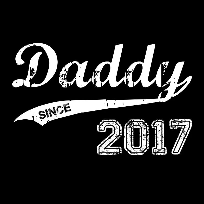 Daddy Since 2017