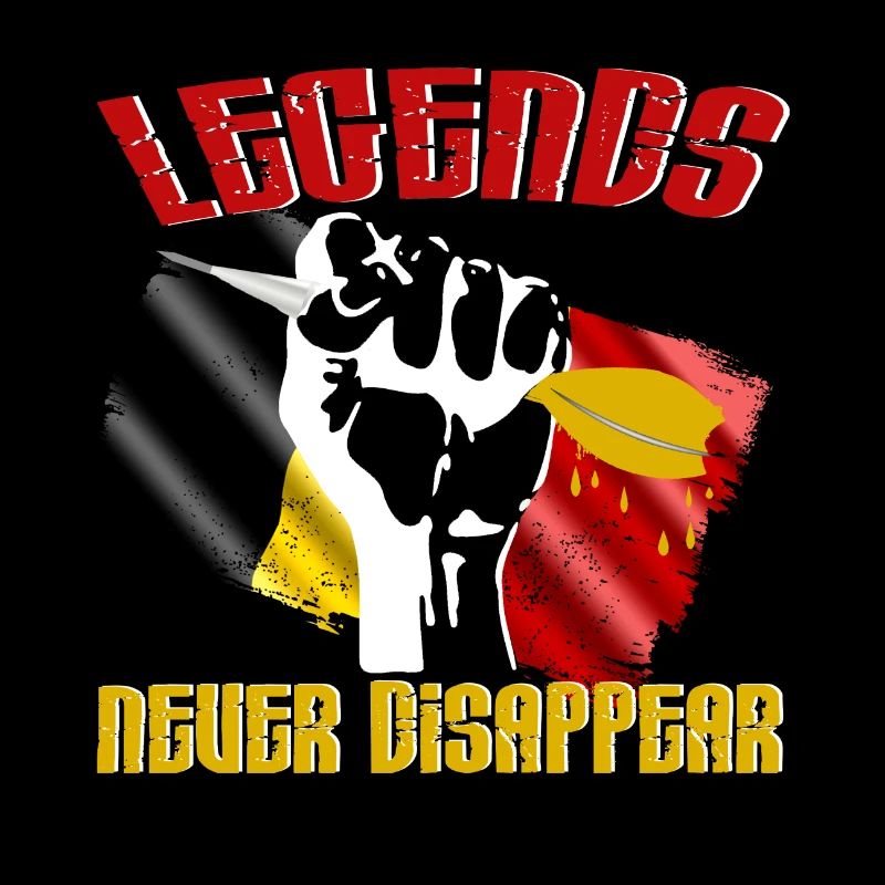 Legends never disappear Belgium with flag