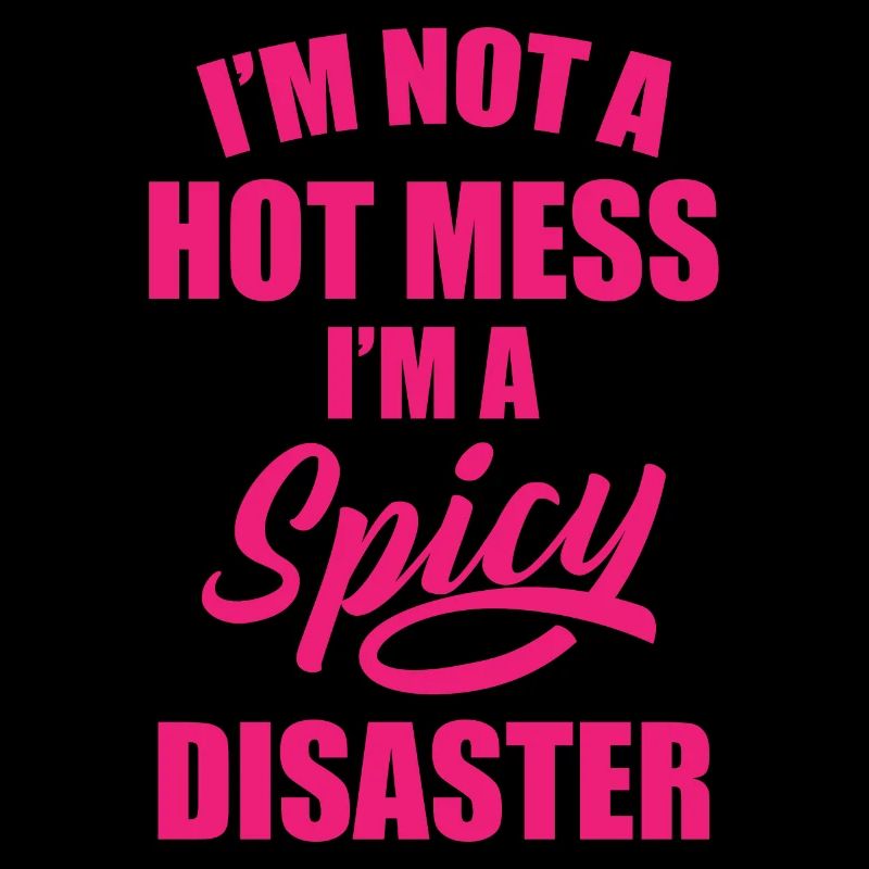 Spicy Disaster, messy funny funny