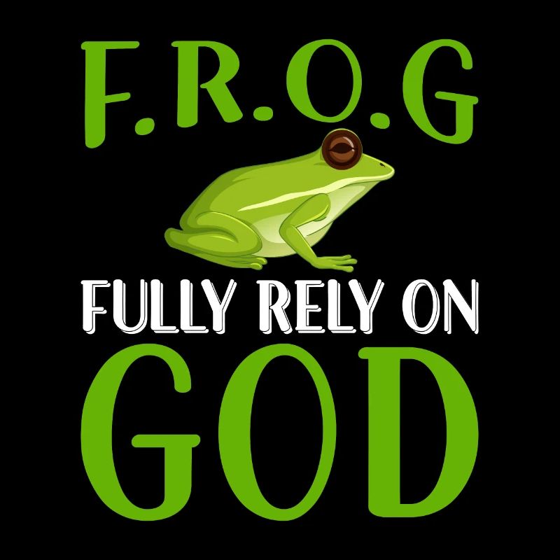 Rely fully on God - Frog