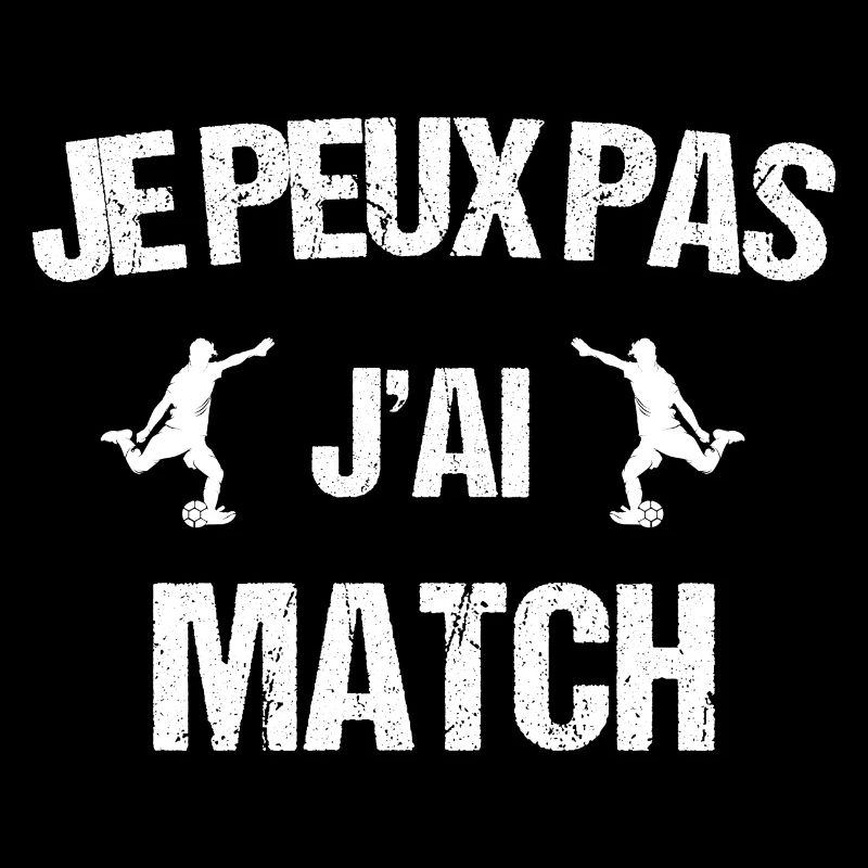 Je peux pas j ai match