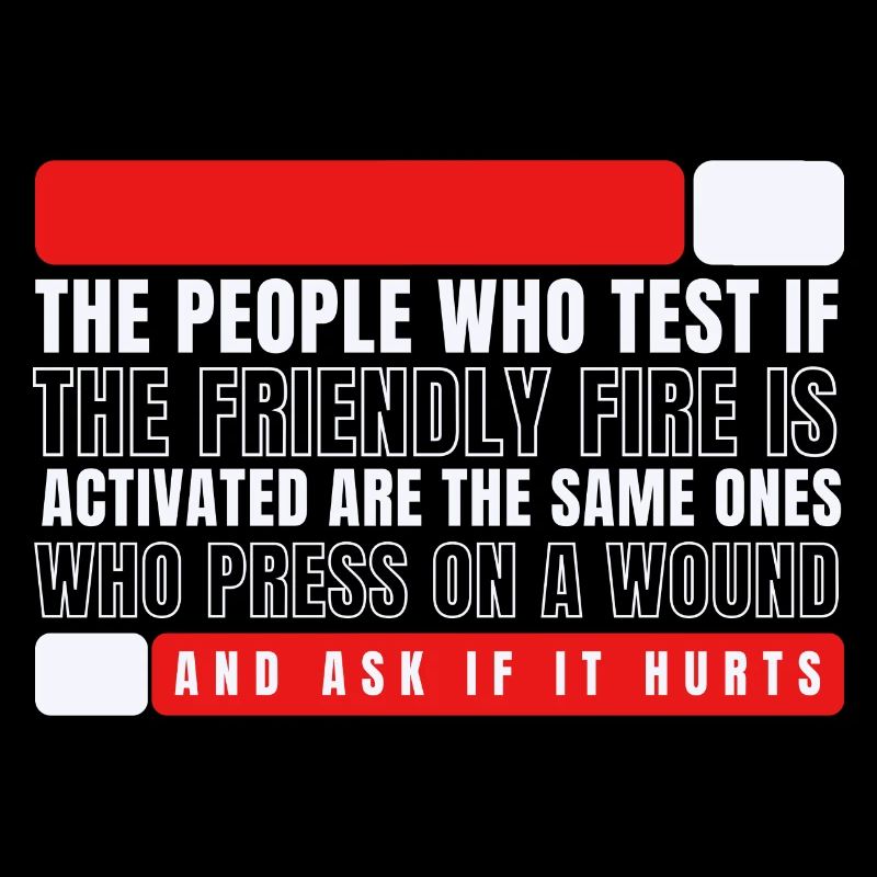 Friendly fire activated