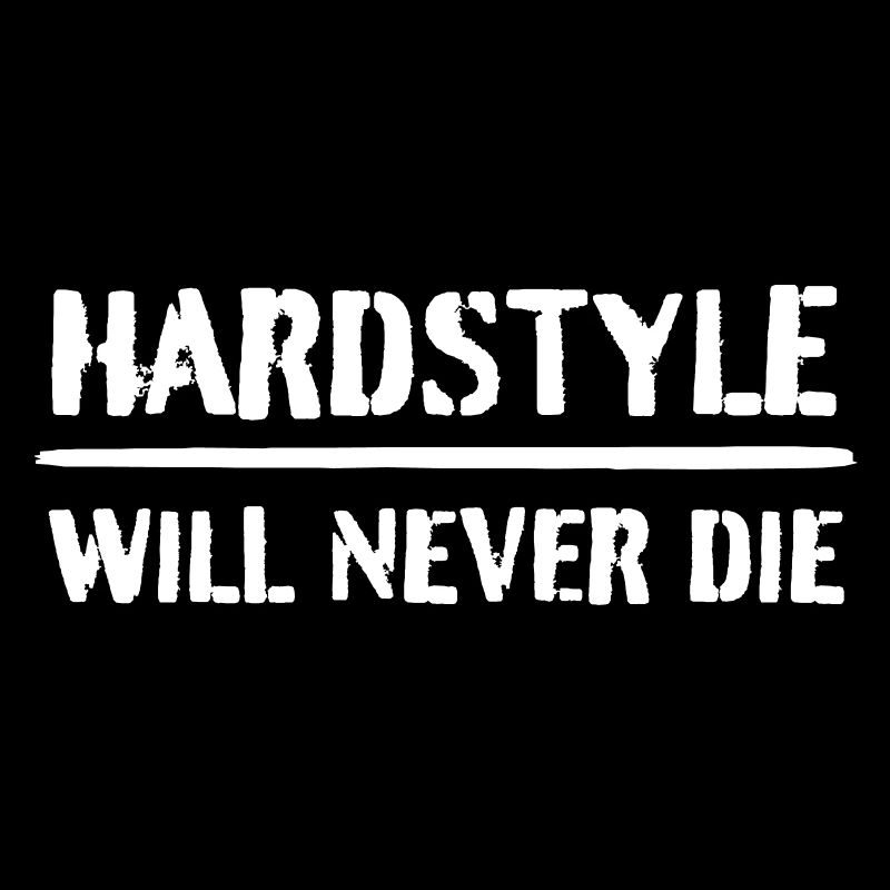 HARDSTYLE - WILL NEVER DIE
