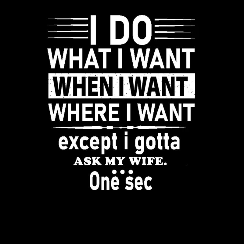 Ich mache, was ich will, wenn ich will, wo ich will