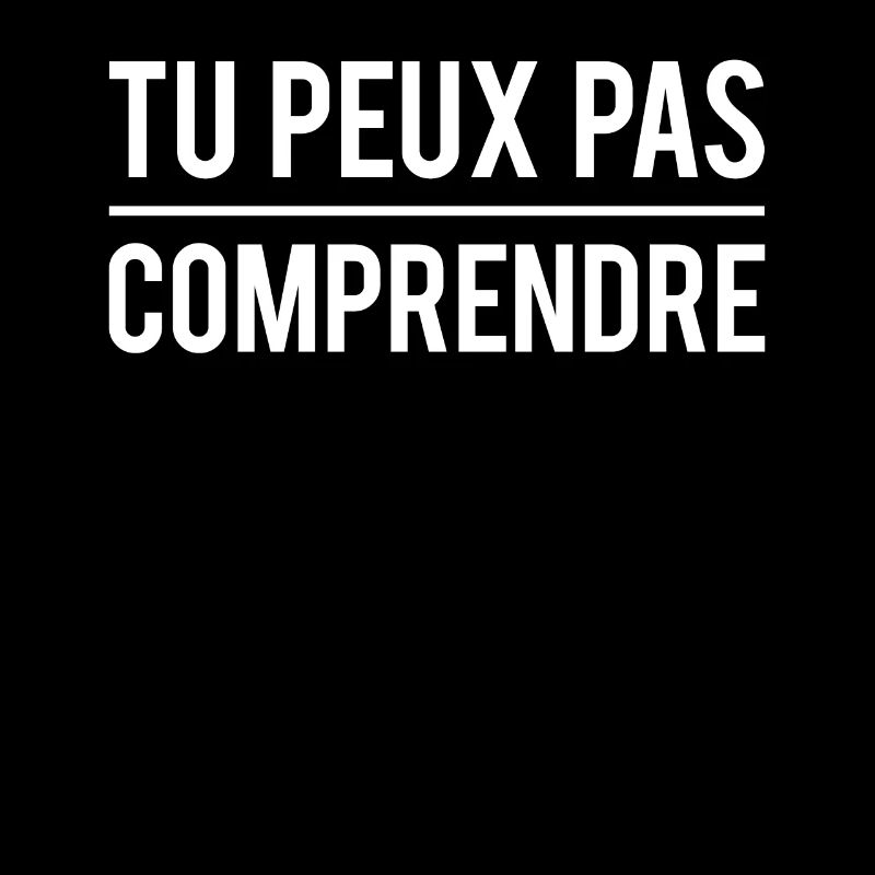 Tu peux pas comprendre expression humour