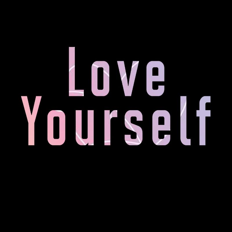 Love yourself