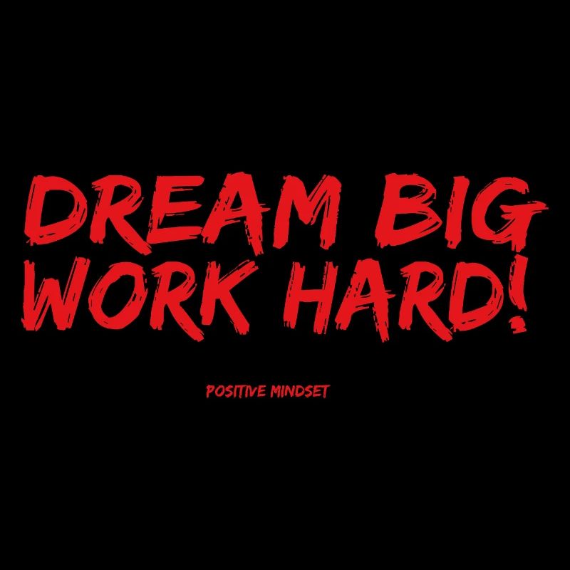 Dream Big Work Hard!