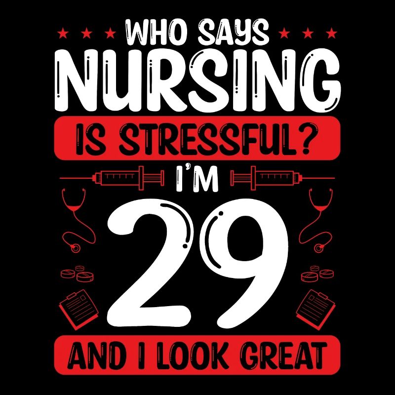 29 Birthday Nurses 29 Years Old Nurse for Work