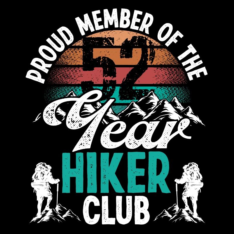 52 Year Old Hiker Mountains Hiking Birthday 52